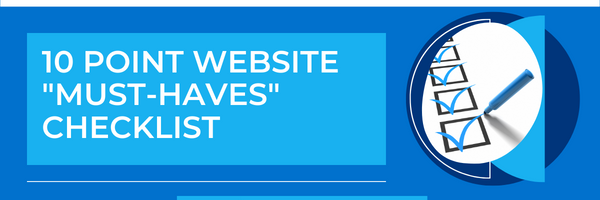 10 Point Website "Must Haves" Checklist. 

Get the checklist you need for 2023!